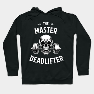 The Master Deadlifter: Ultimate Strength Training Hoodie